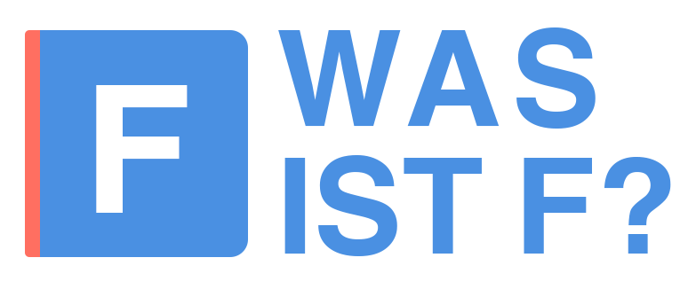 Was ist F?